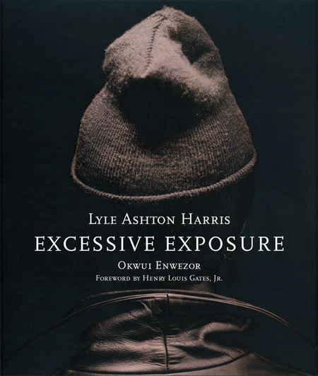 Lyle Ashton Harris: Excessive Exposure The Complete Chocolate Portraits