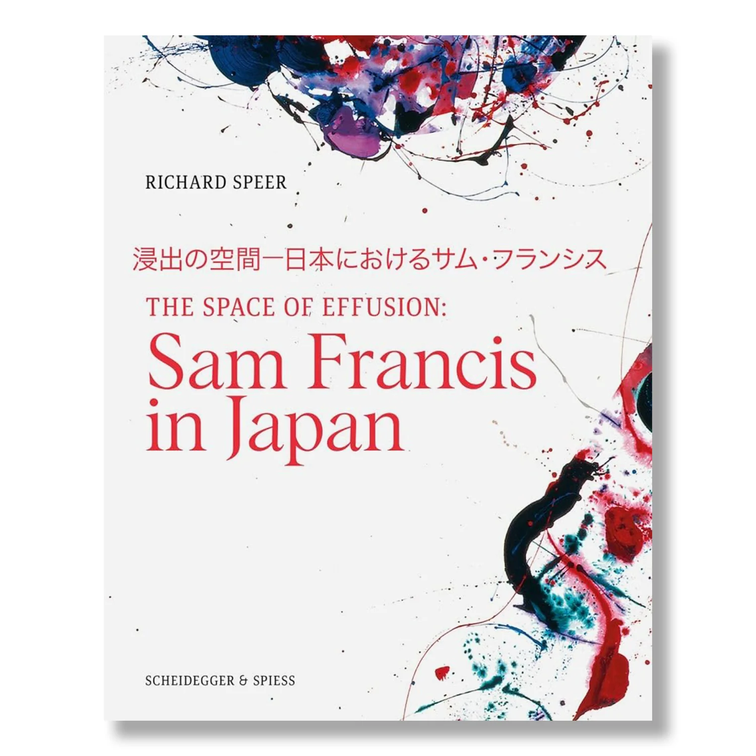 The Space of Effusion: Sam Francis in Japan