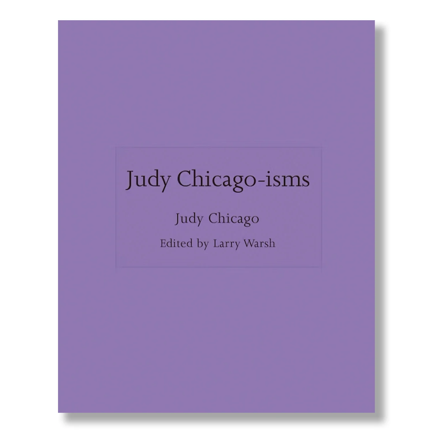 Judy Chicago-isms