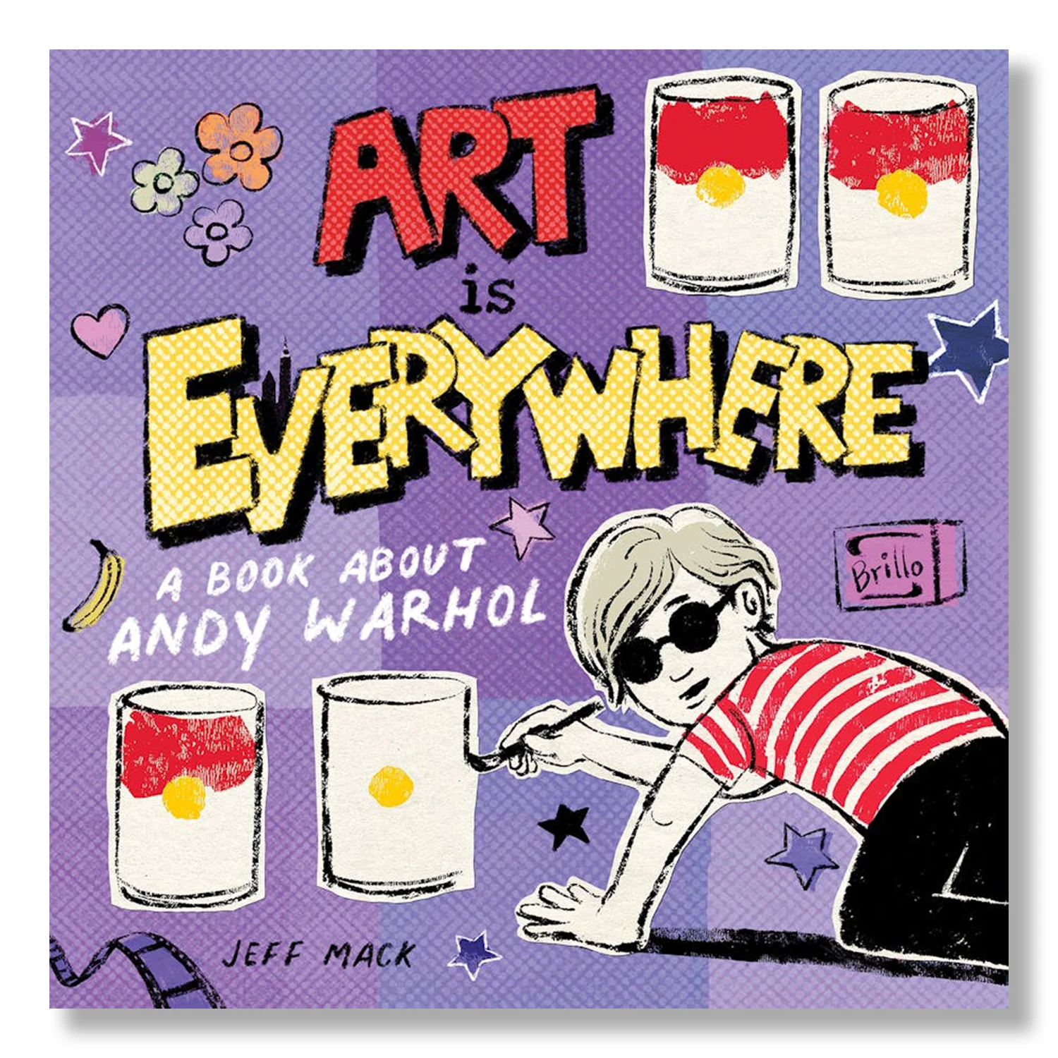 Art is Everywhere: A Book About Andy Warhol