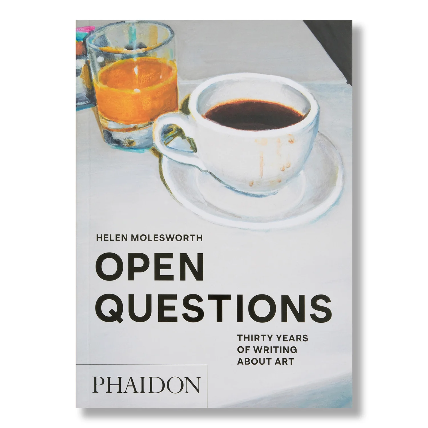 Open Questions: Thirty Years of Writing About Art
