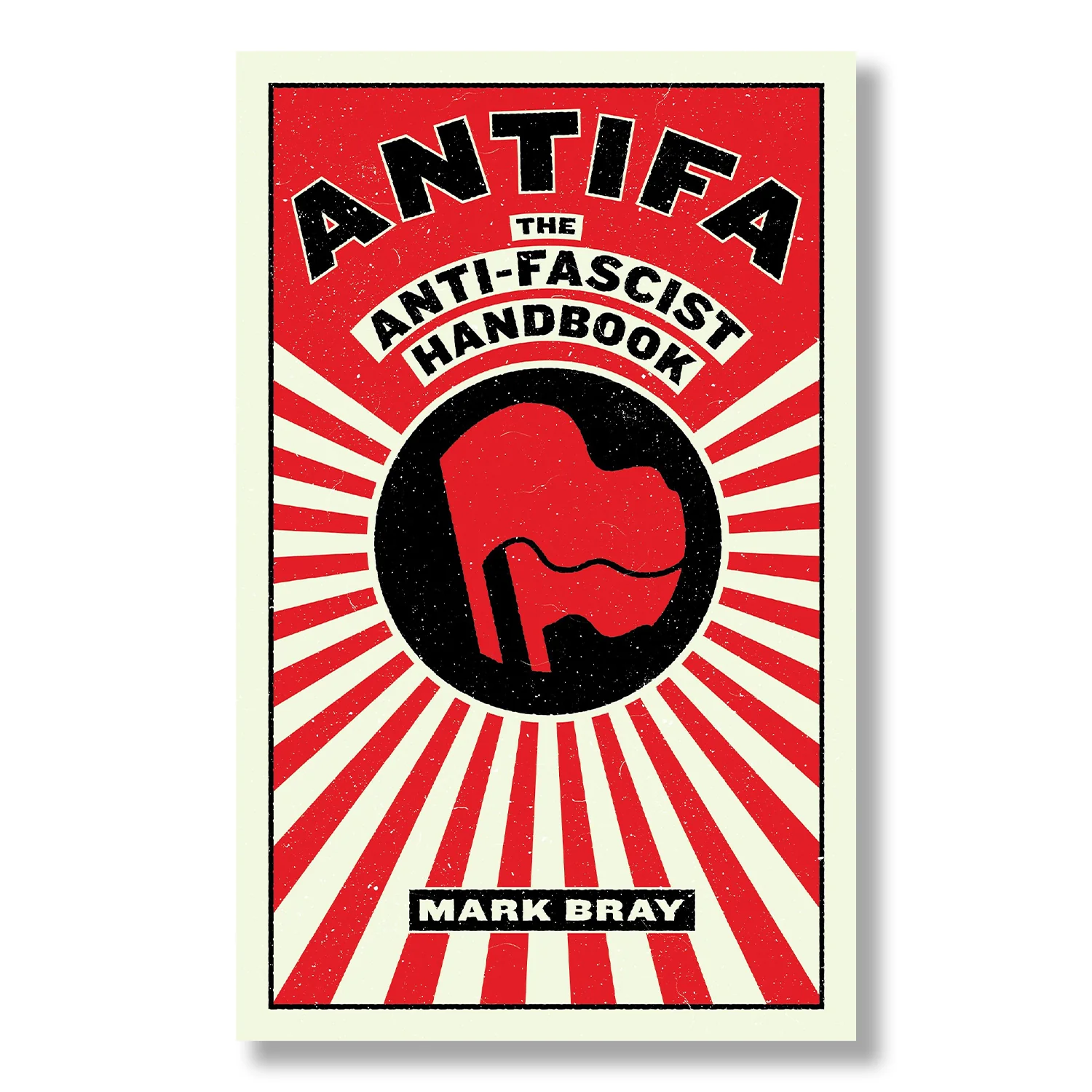 Antifa: The Anti-Fascist Handbook